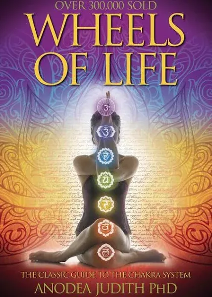 Wheels of Life: A User's Guide to the Chakra System