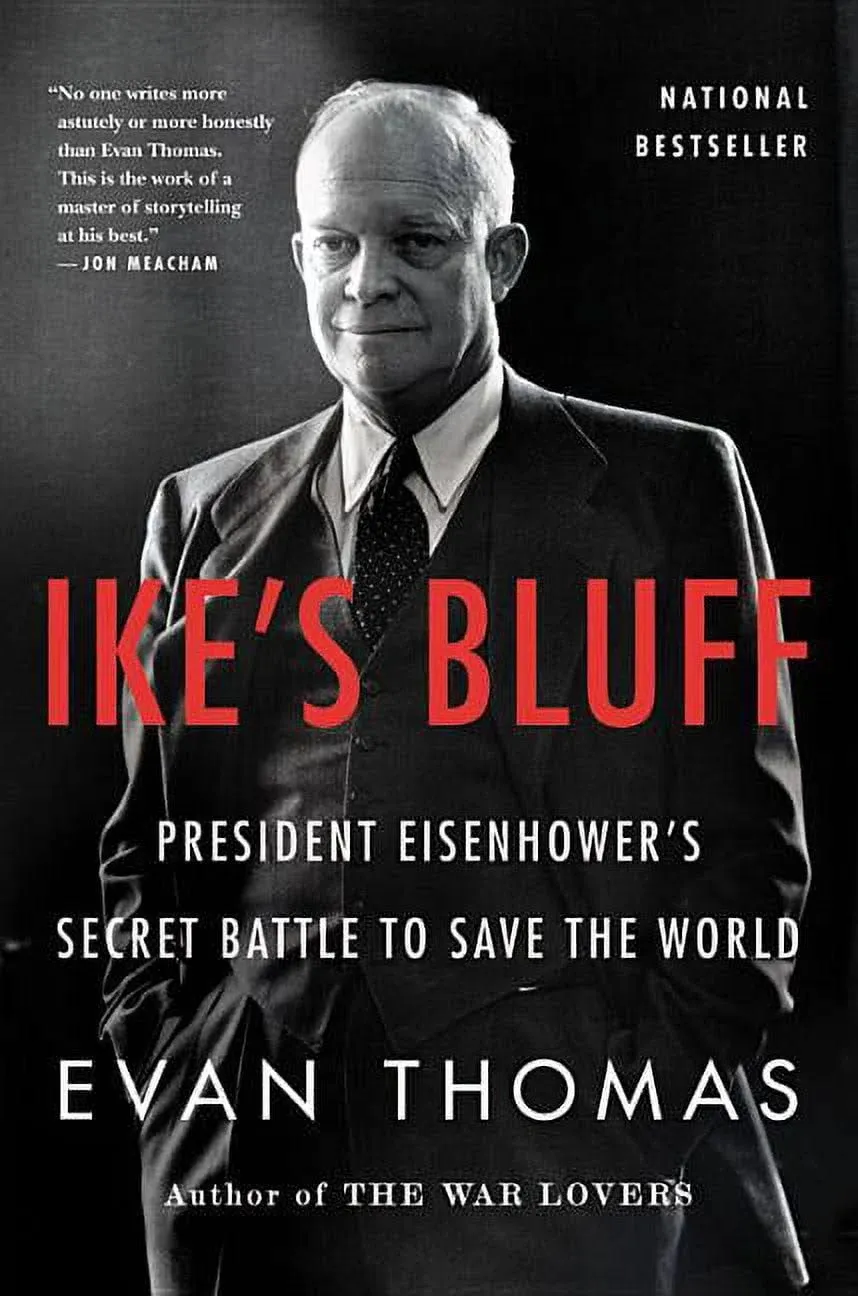 Ike's Bluff: President Eisenhower's Secret Battle to Save the World