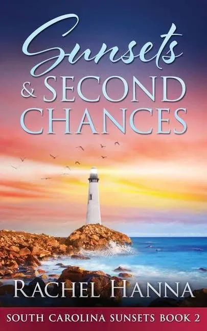 Sunsets & Second Chances [Book]