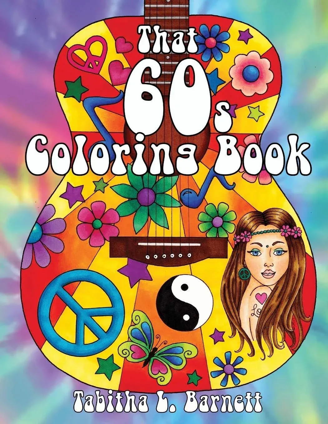 That 60s Coloring Book: 25 Hippie Inspired Adult Coloring Pages by Barnett: New