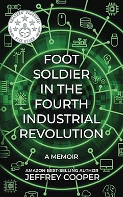 Foot Soldier in the Fourth Industrial Revolution: A Memoir [Book]