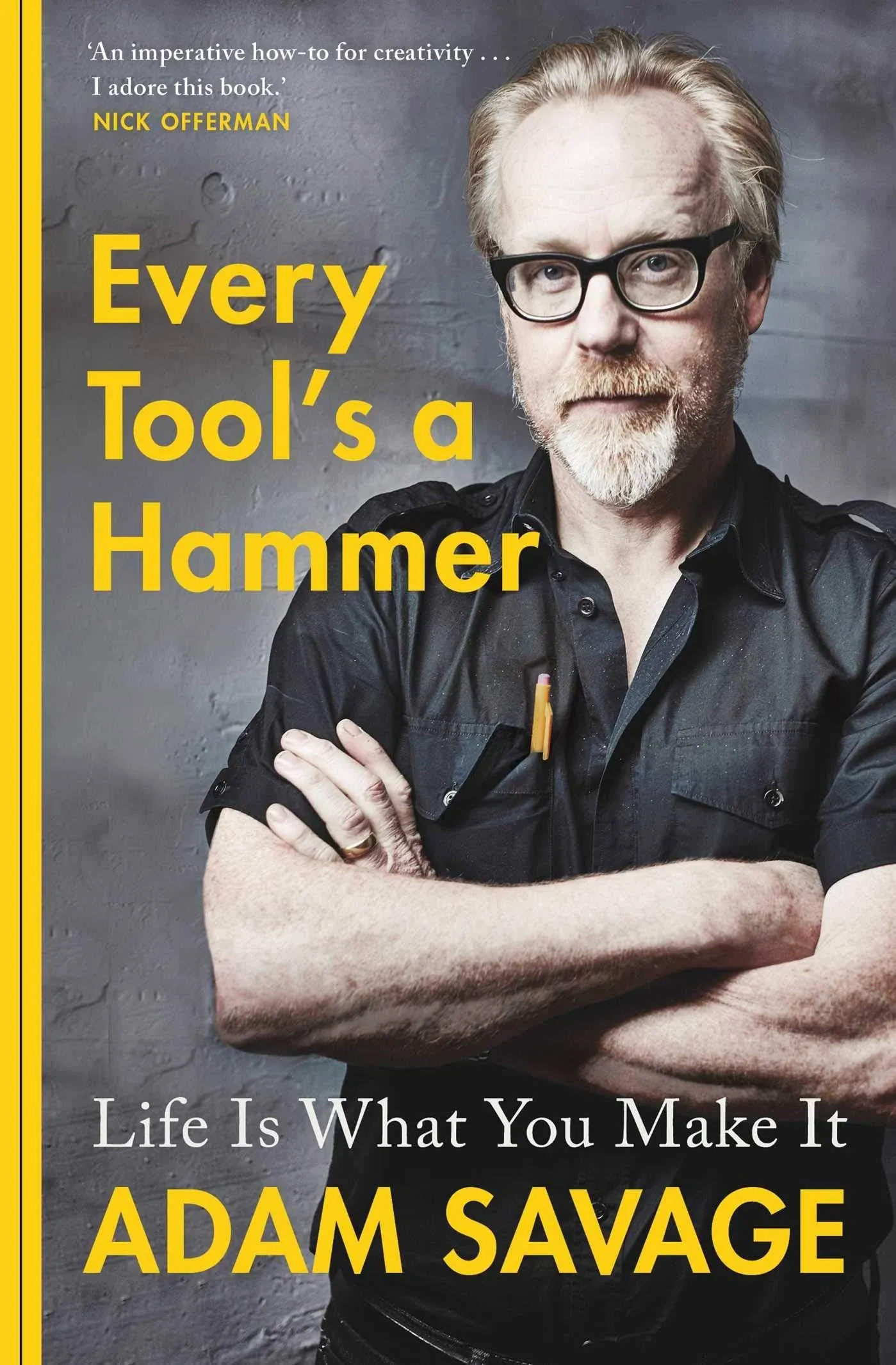 Every Tool's a Hammer: Lessons from a Lifetime of Making