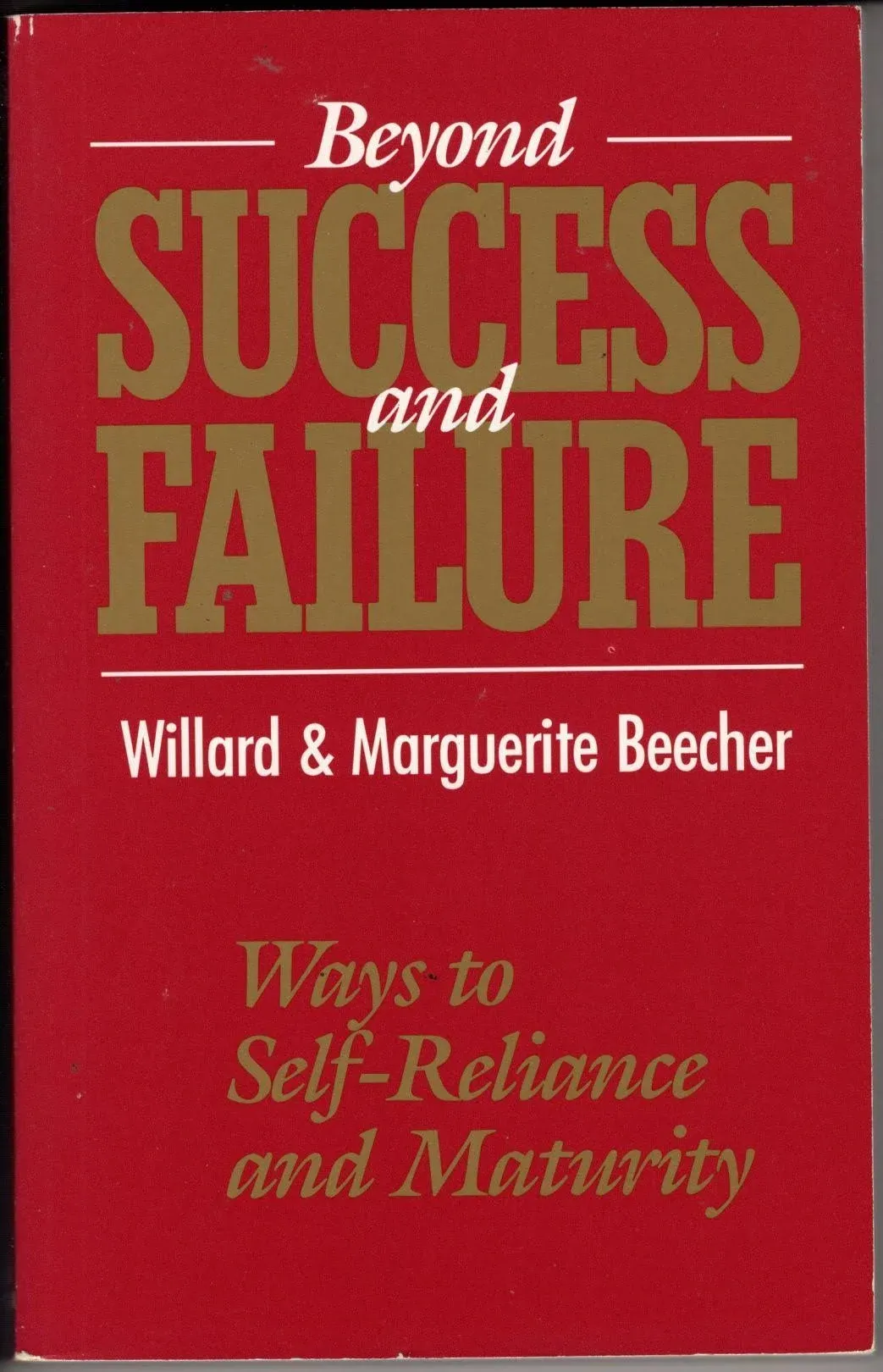 Beyond Success and Failure: Ways to Self-Reliance and Maturity