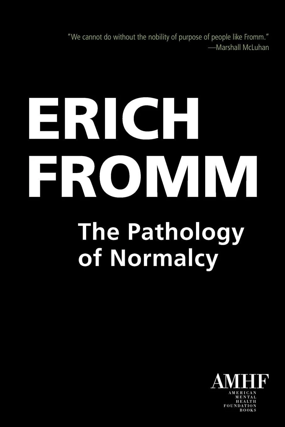 The Pathology of Normalcy Paperback – October 1, 2010 by Erich Fromm