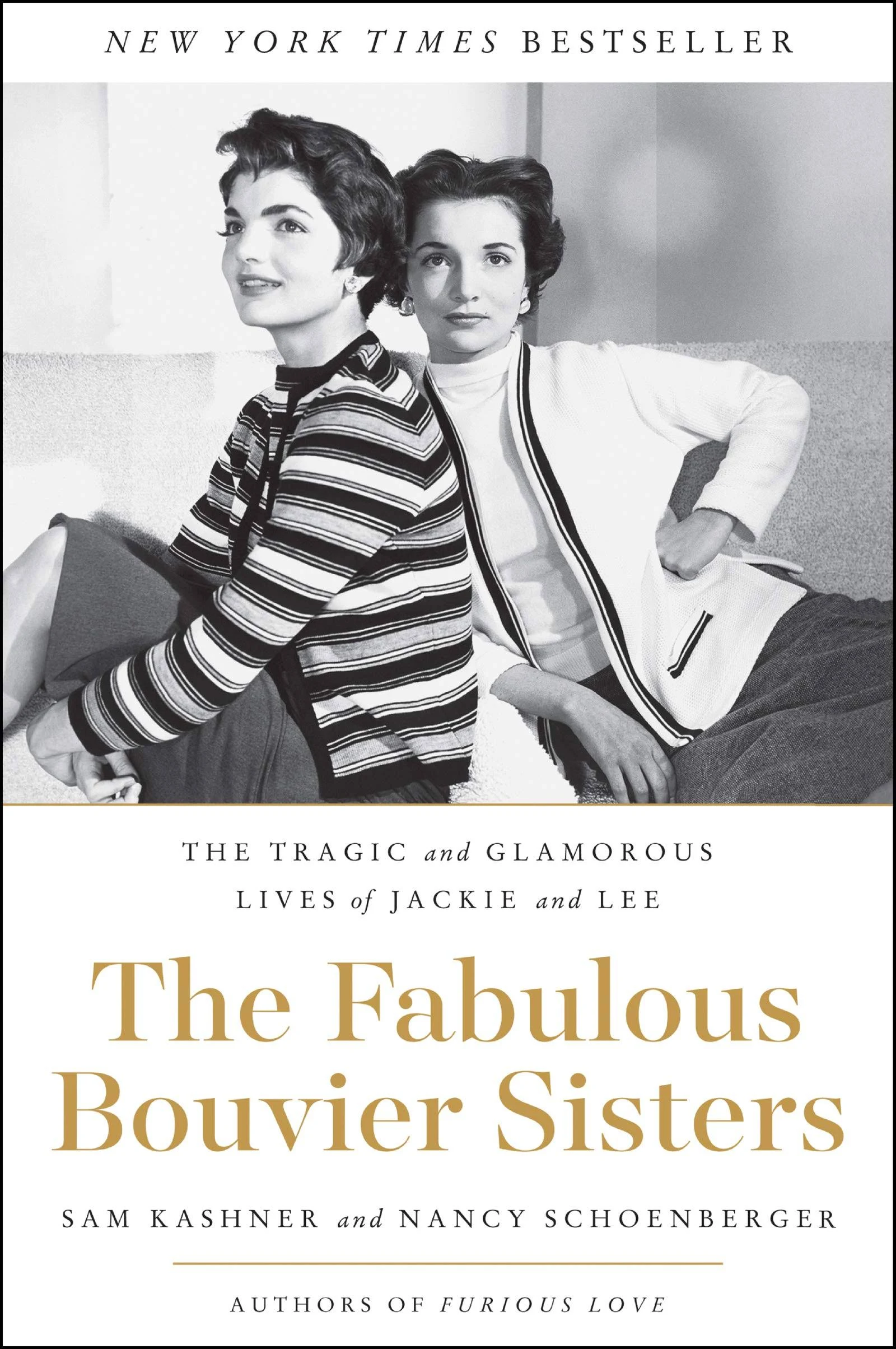 The Fabulous Bouvier Sisters: The Tragic and Glamorous Lives of Jackie and Lee [Book]