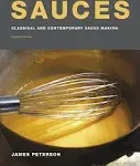 Sauces: Classical and Contemporary Sauce Making, Fourth Edition [Book]