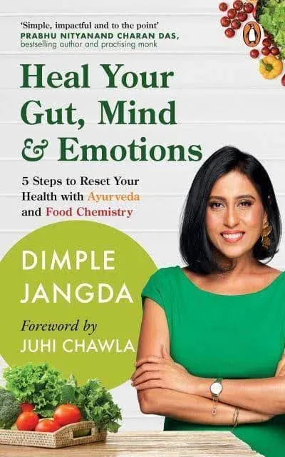 Heal Your Gut, Mind & Emotions: 5 Steps to Reset Your Health with Ayurveda and ...