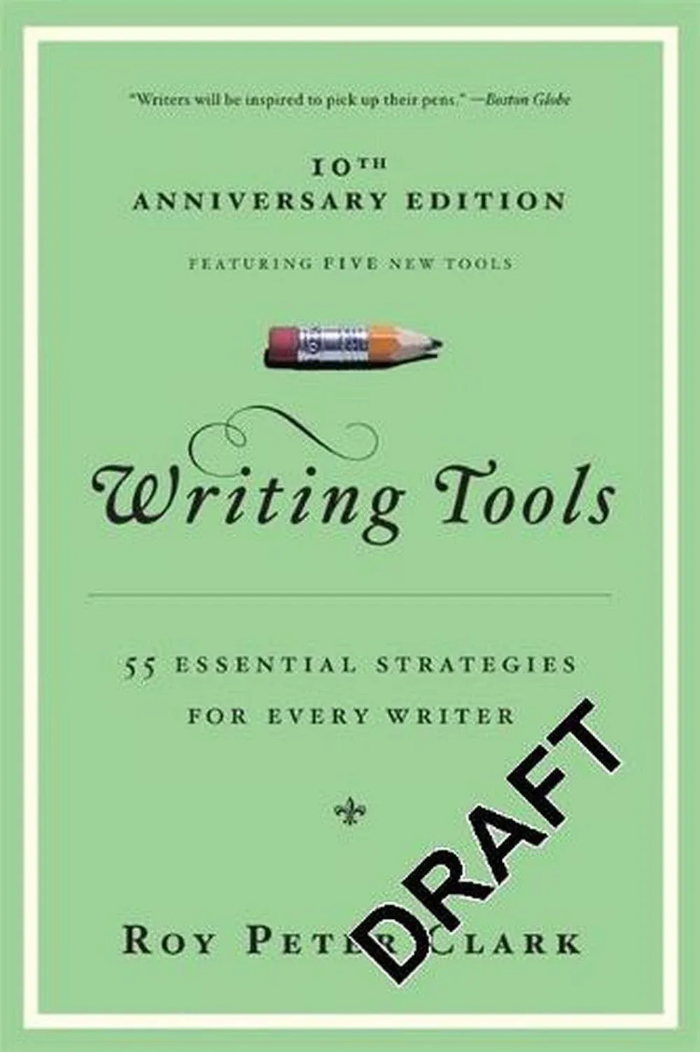 Writing Tools: 55 Essential Strategies for Every Writer [Book]