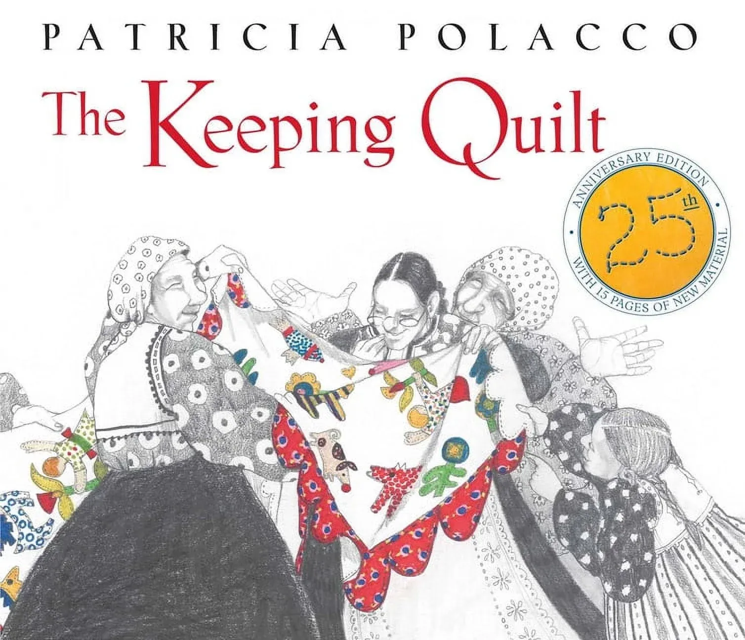 The Keeping Quilt: 25th Anniversary Edition [Book]