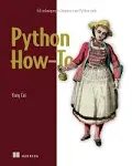 Python How-To: 63 Techniques to Improve Your Python Code [Book]