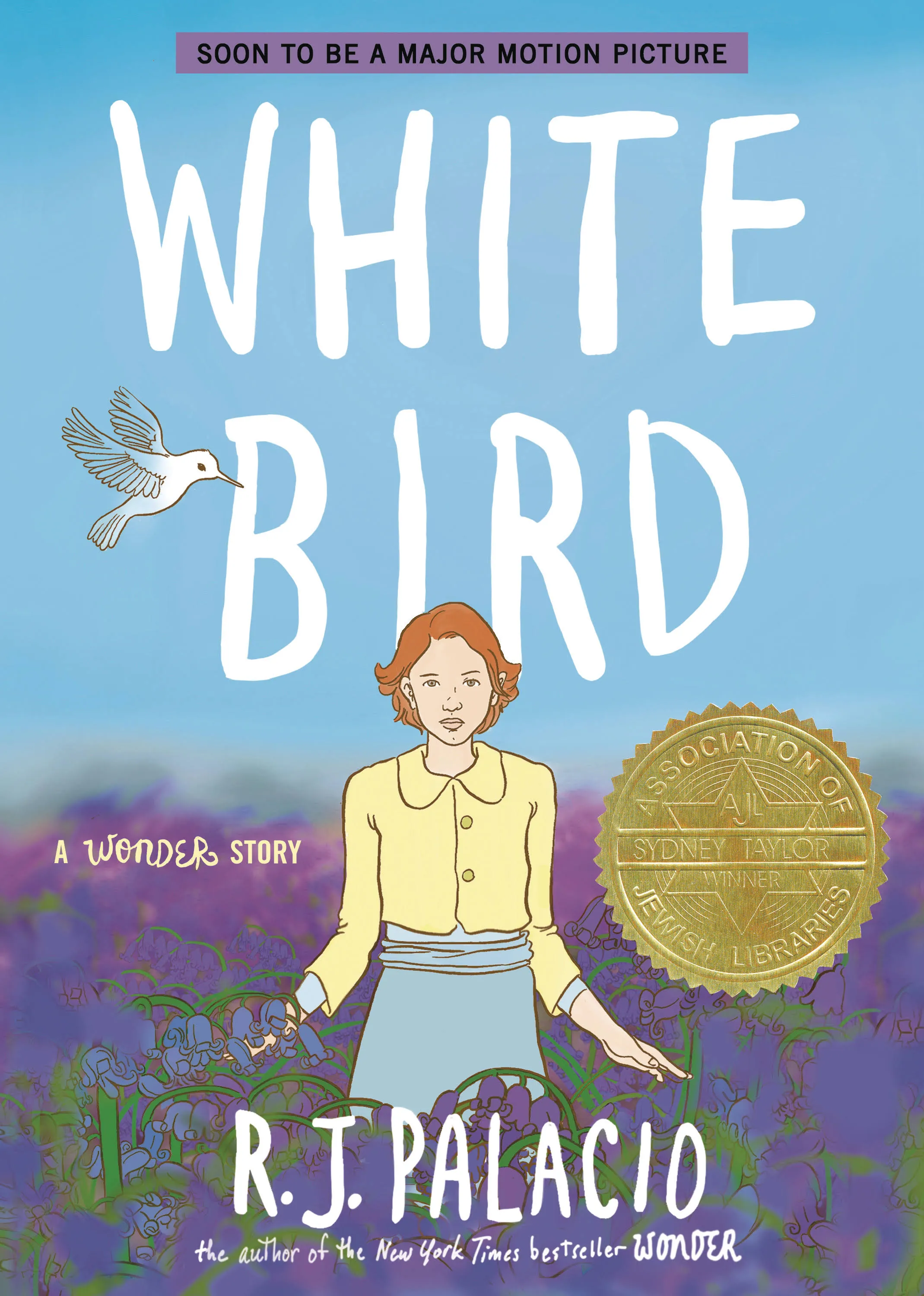 White Bird: A Wonder Story (A Graphic Novel) [Book]