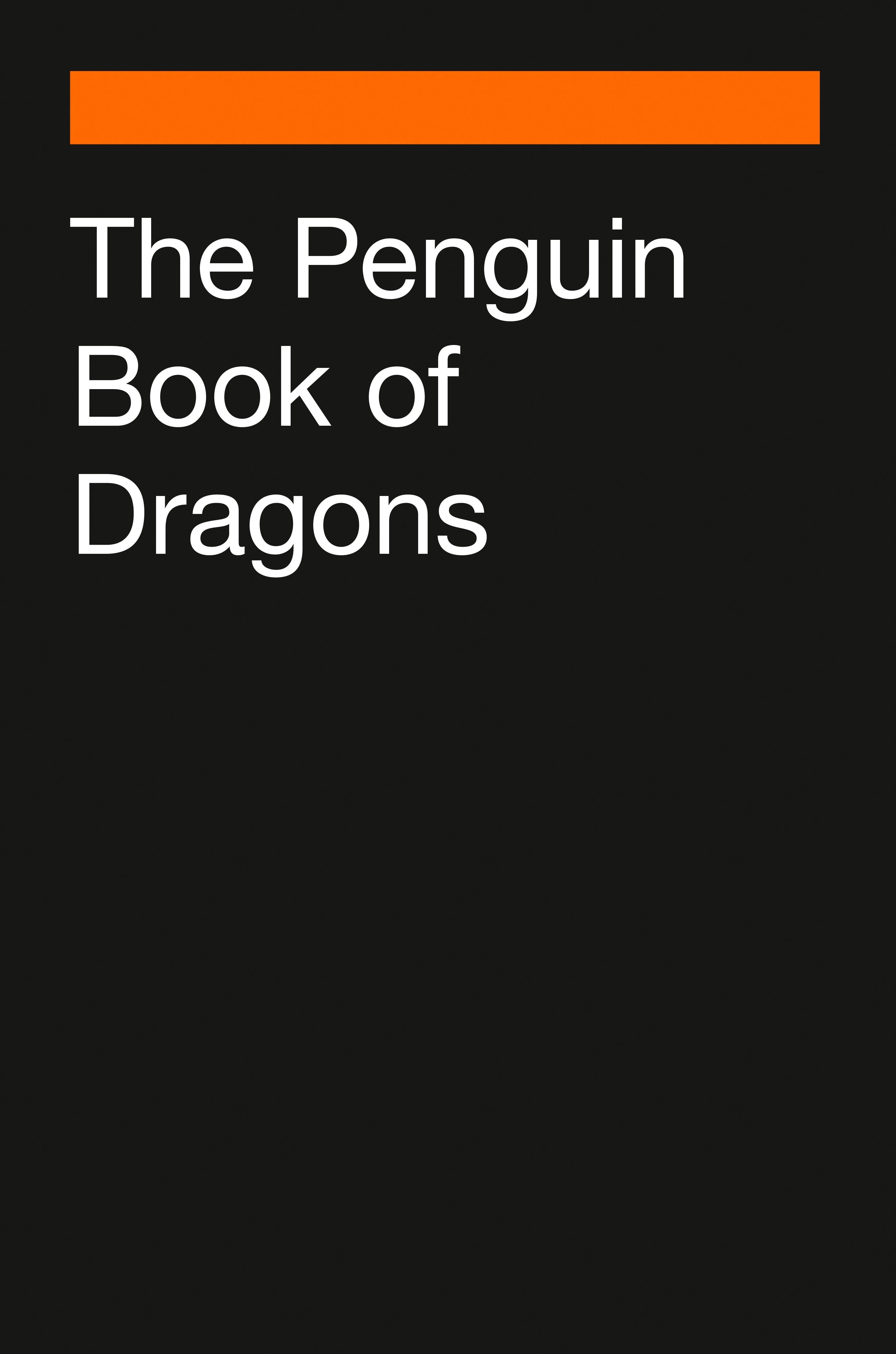 The Penguin Book of Dragons [Book]