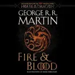 Fire & Blood: 300 Years Before A Game of Thrones