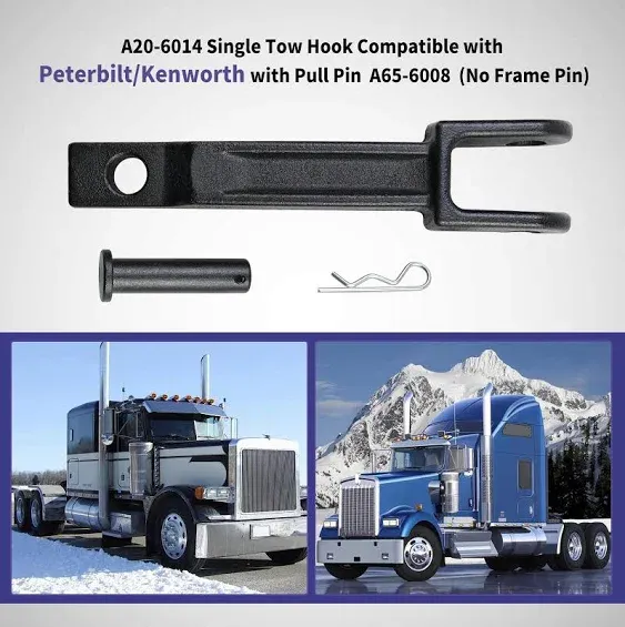 A20-6014 Single Tow Hook Compatible with Peterbilt/Kenworth with Pull Pin A65-6008 (No Frame Pin)