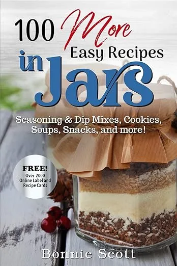 100 More Easy Recipes In Jars