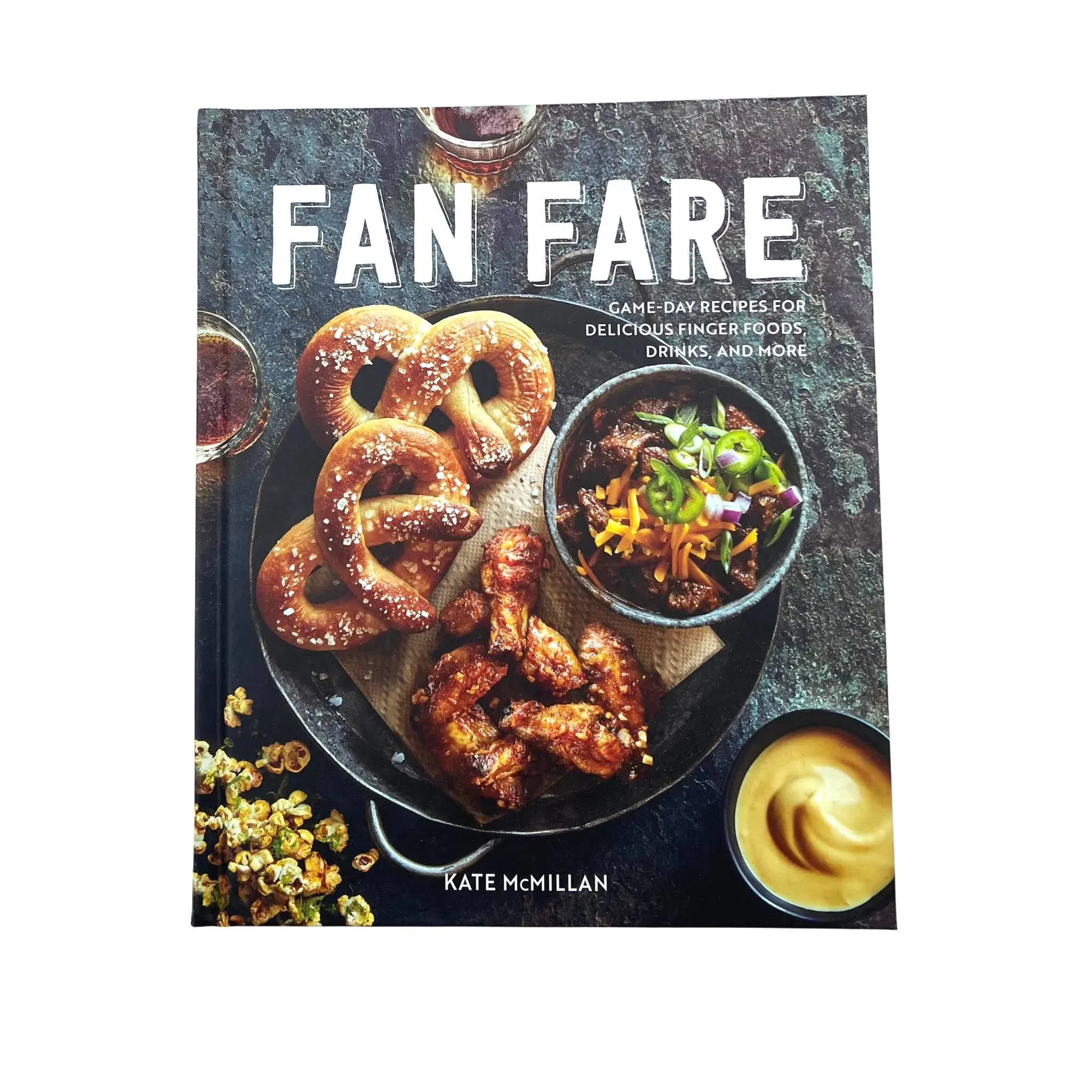 Fan Fare: Game Day Recipes for Delicious Finger Foods, Drinks & More [Book]