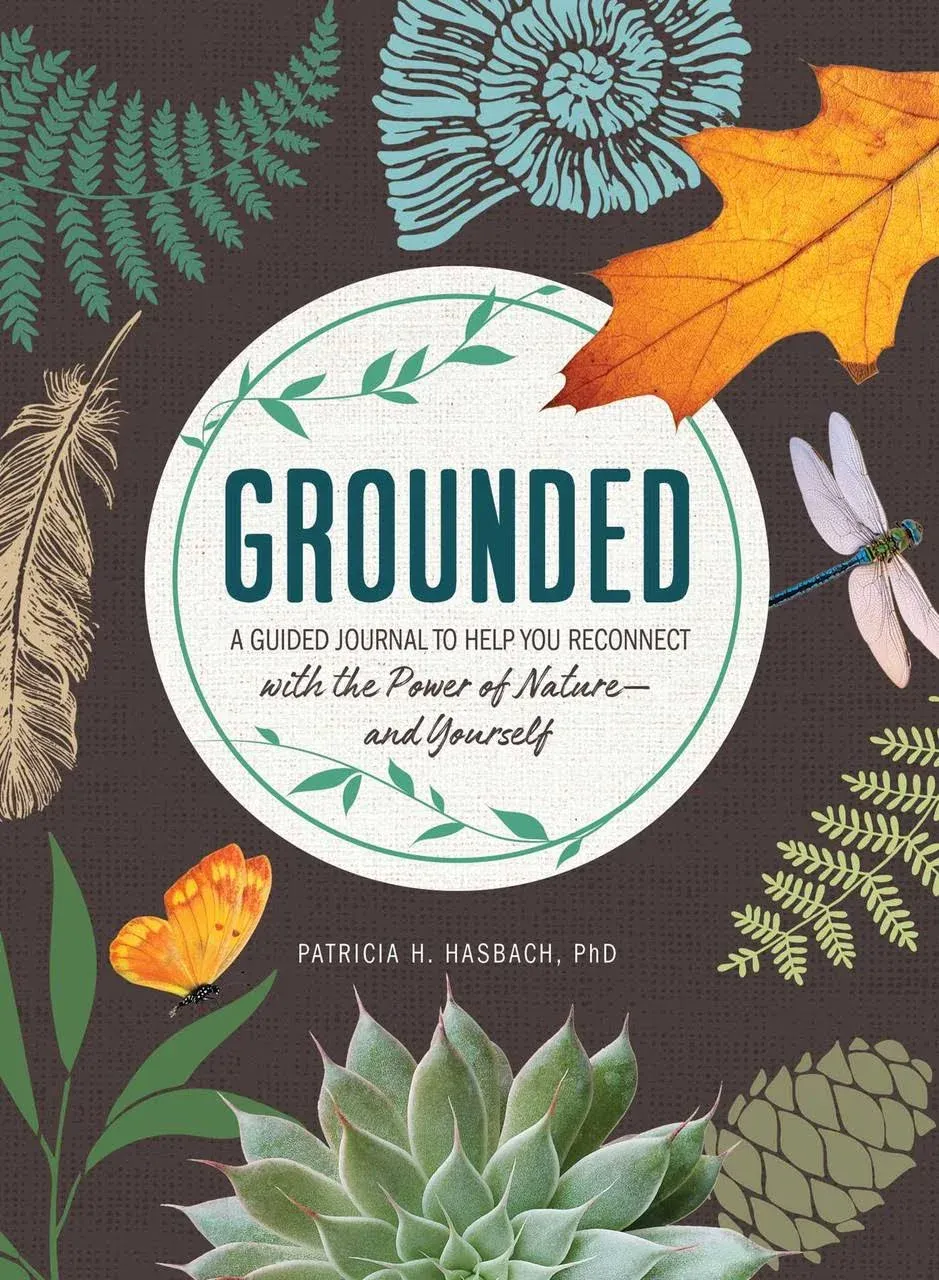 Grounded: A Guided Journal to Help You Reconnect with the Power of Nature—and Yourself [Book]