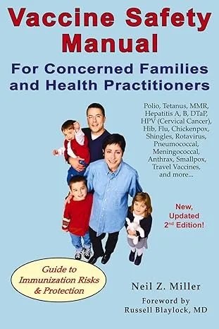 Vaccine Safety Manual for Concerned Families and Health Practitioners