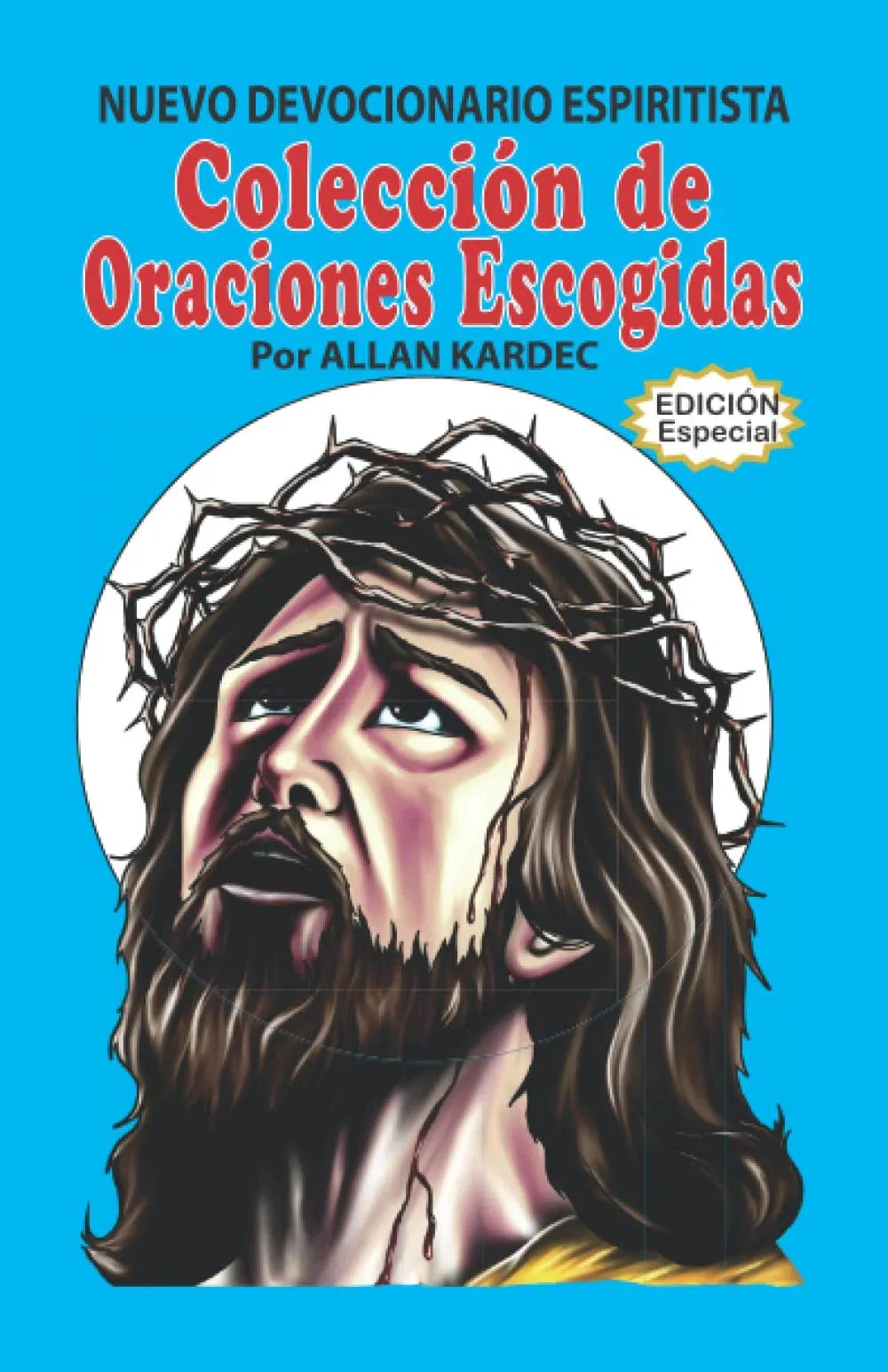 Nuevo Devocionario Espiritista: Colección de Oraciones escogidas (Spanish Edition)