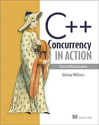 C++ Concurrency in Action: Practical Multithreading