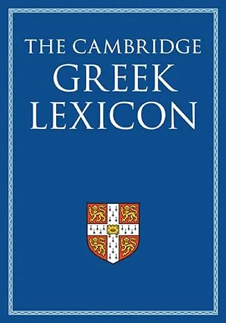 The Cambridge Greek Lexicon [Book]