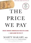 The Price We Pay: What Broke American Health Care--and How to Fix It [Book]