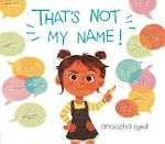 That&#039;s Not My Name! - Syed, Anoosha - Hardcover - Good