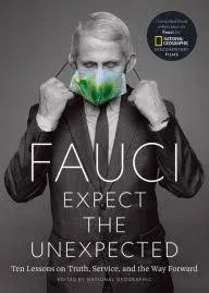 Fauci: Expect the Unexpected: Ten Lessons on Truth, Service, and the Way Forward [Book]