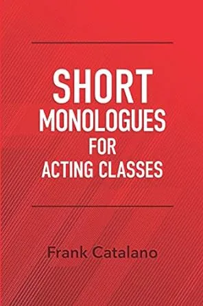 SHORT MONOLOGUES FOR ACTING CLASSES