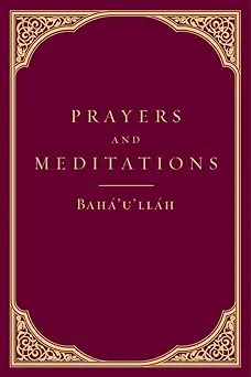 Prayers and Meditations [ Baha&#039;u&#039;llah ] Used - Good