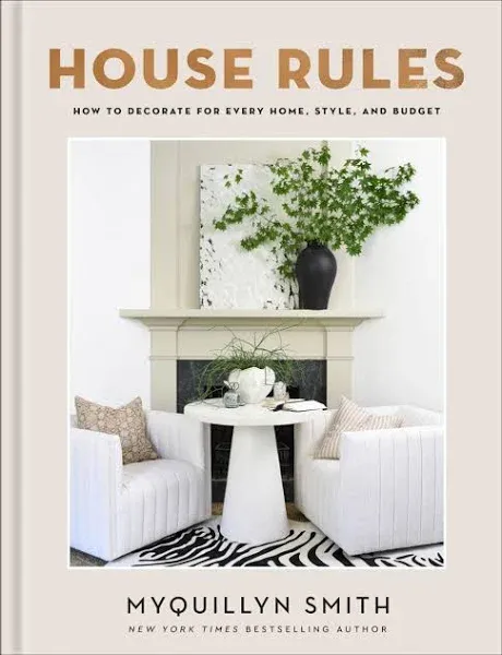 House Rules: How to Decorate for Every Home, Style, and Budget (Hardback or Case