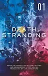 Death Stranding - Death Stranding: The Official Novelization - Volume 1