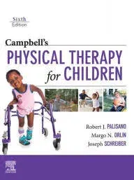 Campbell's Physical Therapy for Children: Campbell's Physical Therapy for ...