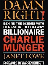 Damn Right!: Behind the Scenes with Berkshire Hathaway Billionaire Charlie Munger