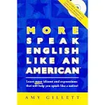 More Speak English Like an American by Amy Gillett