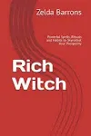 Rich Witch: Powerful Spells, Rituals and Habits to Skyrocket Your Prosperity [Book]