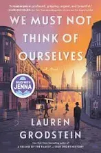 We Must Not Think of Ourselves by Lauren Grodstein (English) Hardcover Book