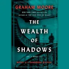 The Wealth of Shadows: A Novel