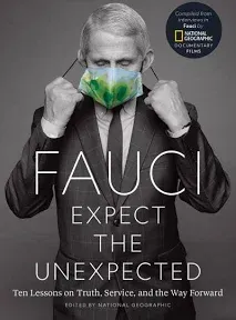 Fauci: Expect the Unexpected: Ten Lessons on Truth, Service, and the Way Forward