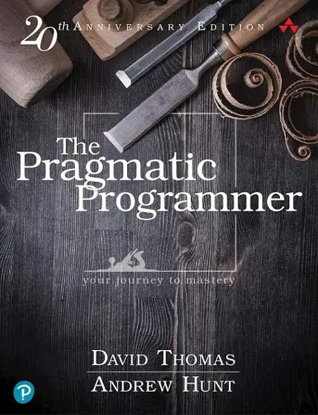 The Pragmatic Programmer: Your Journey to Mastery [Book]