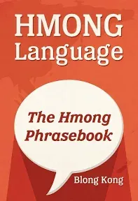 Hmong Language: The Hmong Phrasebook [Book]