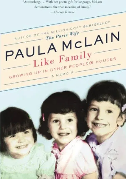 Like Family: Growing Up in Other People's Houses, a Memoir