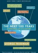 The Next 100 Years: A Forecast for the 21st Century