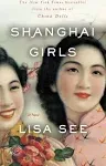 Lisa See Shanghai Girls (Paperback) Shanghai Girls