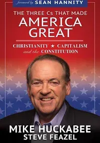 The Three Cs That Made America Great: Christianity, Capitalism and the Constitution [eBook]