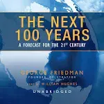 The Next 100 Years: A Forecast for the 21st Century [Book]