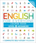 English for Everyone: Level 4: Advanced, Course Book: A Complete Self-Study Program [Book]