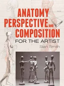 Anatomy, Perspective and Composition for the Artist [eBook]