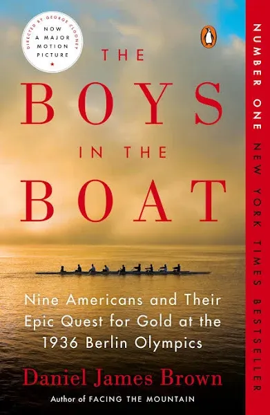 The Boys in the Boat: Nine Americans and Their Epic Quest for Gold at the 1936 B