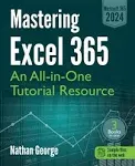 Mastering Excel 365: An All-in-One Tutorial Resource [Book]